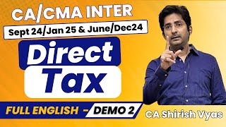 DEMO 2  IFOS 2  CACMA INTER SEPT 24JAN 25 amp DEC 24  DIRECT TAX  ENGLISH  CA SHIRISH VYAS [upl. by Grote]