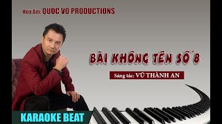 BÀI KHÔNG TÊN SỐ 8 KARAOKE BEAT NỮ  QUOC VO HOÀ ÂM [upl. by Mutua812]