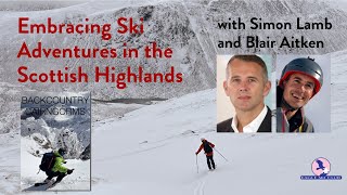 Webinar Embracing Ski Adventures in the Scottish Highlands [upl. by Leahcimnaj]