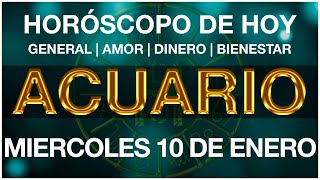 ACUARIO HOY  HORÓSCOPO DIARIO  ACUARIO HOROSCOPO DE HOY 10 DE ENERO DE 2024 [upl. by Ayhdiv]