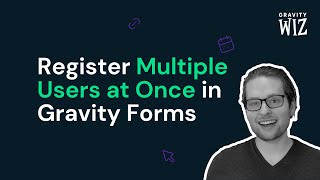 Register Multiple Users with a Single Form — Gravity Forms Better User Activation Series [upl. by Nicki]