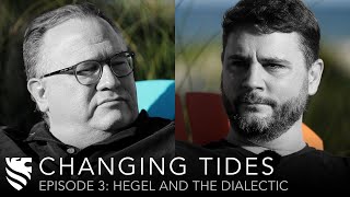 Hegel and the Dialectic  James Lindsay amp Michael OFallon  Changing Tides Ep 3 [upl. by Jess]