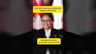 Dampak Perang di Lebanon bagi Indonesia shortsfeed beritaterkini palestina [upl. by Ydualc746]