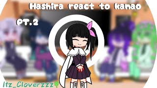 Hashira React To Kanao PT 2 itzCloverzzzDemon Slayer [upl. by Henka799]