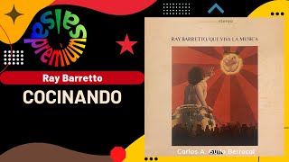 🔥COCINANDO por RAY BARRETTO  Salsa Premium [upl. by Einnij]