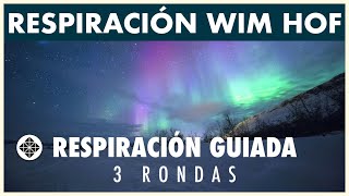 Respiración Guiada de Wim Hof • 3 RONDAS • Ejercicio de Respiración en Español [upl. by Niriam]