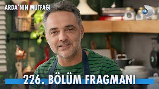 Ardanın Mutfağı 226 Bölüm Fragmanı [upl. by Dianuj]