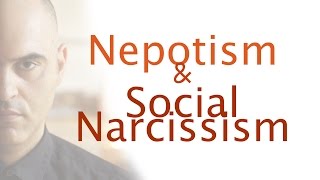 Nepotism and social narcissism [upl. by Eiderf]