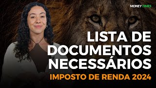 VEJA OS DOCUMENTOS NECESSÃRIOS PARA DECLARAR SEU IMPOSTO DE RENDA 2024 [upl. by Kanal180]