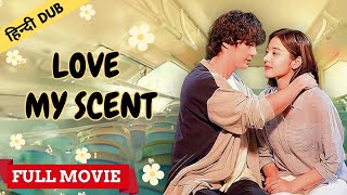 Love My Scent  Full Korean Movie in Hindi Dubbed  Korean Movie in Hindi  Foxy Drama [upl. by Lemmor]