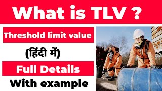 What is TLV   Threshold Limit Value [upl. by Enwad]