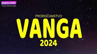 VANGA 2024  PROROČANSTVO [upl. by Ylenaj542]