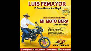 Luis Femayor  Mi Moto Bera [upl. by Lutim]