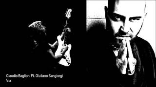 CLAUDIO BAGLIONI Ft GIULIANO SANGIORGI  Via [upl. by Aerdnaeel]