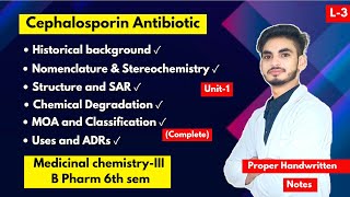 L3ред U1ред Cephalosporin antibiotics medicinal chemistryред Classificationред SARред MOAред B Pharm 6th semред [upl. by Akkinahs]