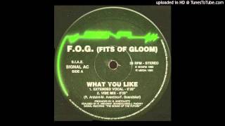 FOG Fits Of Gloom  What You Like Vibe Mix [upl. by Incrocci]