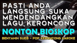 Nonton Bioskop  Benyamin S versi Karaoke Pop Keroncong Indonesia [upl. by Tadd]