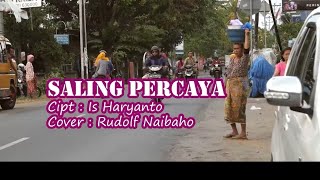 Saling Percaya Is Haryanto Cover Rudolf Naibaho [upl. by Annaesor526]