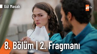 Gül Masalı 8 Bölüm 2 Fragmanı  quotAta Beyler öldürmüş babamıquot GulMasali [upl. by Silsby]