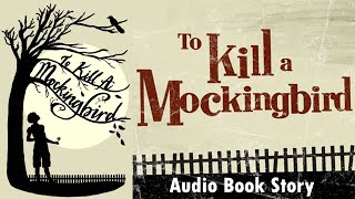 To Kill A Mockingbird Audio Book Masterpiece Novel Story [upl. by Vi]