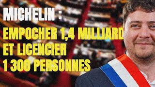 Michelin  Empocher 14 milliard licencier 1300 personnes telle est la morale des capitalistes [upl. by Navak]