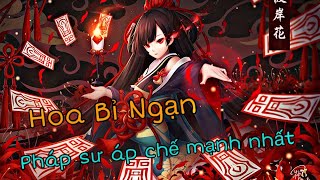 Onmyoji Arena  Hướng dẫn Hoa Bỉ Ngạn Higanbana  Pháp sư áp chế cực mạnh [upl. by Alva]