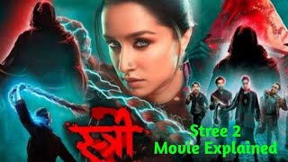 Stree 2 movie Explained in hindi l Movie Explain007 stree2 rajkumarrao sardhakapoor [upl. by O'Donnell]