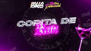 COPITA DE RON 🍸POLLO RAMOS FT MATIAS EMMANUEL [upl. by Pasco]