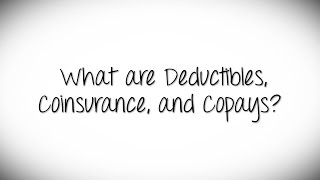 What Are Deductibles Coinsurance and Copays [upl. by Ecienaj]