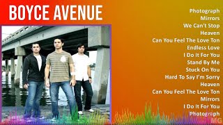 Boyce Avenue 2024 MIX Maiores Sucessos  Photograph Mirrors We Cant Stop Heaven [upl. by Ecertap]