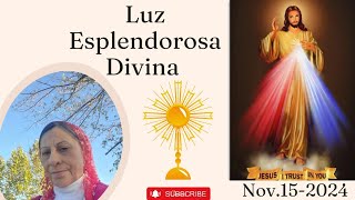 Luz Esplendorosa DivinaORACIONBREVECATOLICA Nov 152024 [upl. by Florin123]