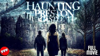 A HAUNTING AT PRESTON CASTLE  Full SUPERNATURAL HORROR Movie HD [upl. by Nikola1]