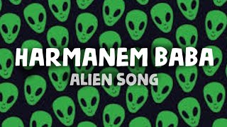 Harmanem Baba Lyrics  Alien Song  Polo Music [upl. by Raymonds66]