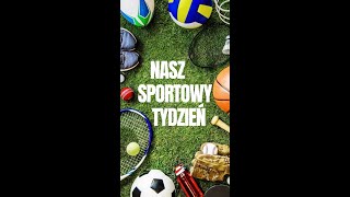 Nasz Sportowy Tydzień  04 11 2024r [upl. by Caritta]