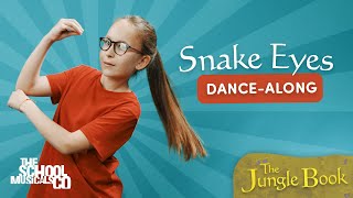 Snake Eyes  The Jungle Book Musical  Dance Along [upl. by Oicnecserc154]