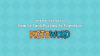 Pictoword Tutorial  Send Puzzles to Friends [upl. by Aryas]