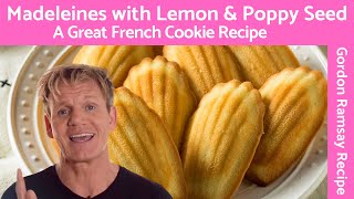 Gordon Ramsay Madeleines  The Perfect French Tea Cake Recipe [upl. by Viridi]