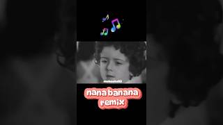 Nana banana remix reels shortvideo memes viralshort keşfet viralvideo [upl. by Imoan760]