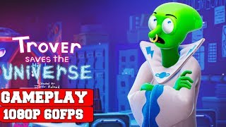 Trover Saves The Universe Important Cosmic Jobs Gameplay PC [upl. by Yssirc]