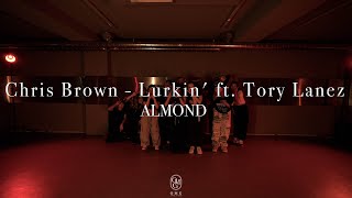 ALMOND Choreography  Chris Brown  Lurkin ft Tory Lanez [upl. by Renner]