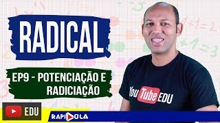 OPERAÇÕES COM RADICAIS POTENCIAÇÃO E RADICIAÇÃO ✅ RADICAL EP9 [upl. by Sible]