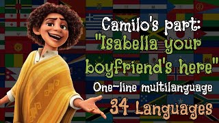 Camilos part  Isabella your boyfriends here  OneLine Multilanguage 34 Languages From Encanto [upl. by Troyes]