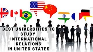 Best universities to study International Relations in United States  FreeApplycom [upl. by Lodi]