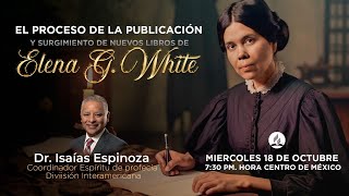 “El proceso de la publicación y surgimiento de nuevos libros de Elena G White” [upl. by Hsitirb]