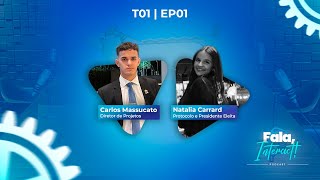 Entrevista com Natalia Carrard e Carlos Massucato  EP01  Fala Interact [upl. by Nair]