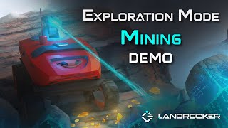 Exploration Mode Mining  Demo  LandRocker [upl. by Ahsilef]