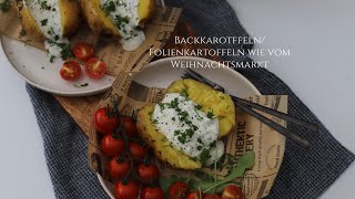 Folienkartoffeln Backkartoffeln wie vom Weihnachtsmarkt mit Kräuterquark und Sour Cream Rezept [upl. by Limhaj878]