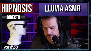 🔻ASMR  HIPNOSIS lluvia Jorge Astyaro [upl. by Esten]