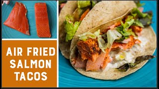 Cooking Salmon in the Air Fryer  Air Fried Sockeye Salmon Street Tacos [upl. by Duff808]