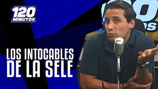 120 Minutos  ¿LA SELE TIENE INTOCABLES  050224 [upl. by Sorel]